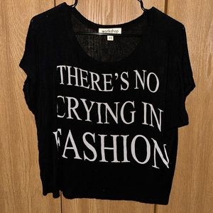 There’s no crying in fashion t shirt top